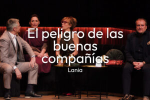 Tráiler de la obra El peligro de las buena compañías