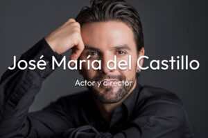 José María del Castillo actor y director