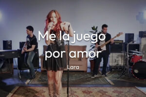 Me la juego por amor - Lara