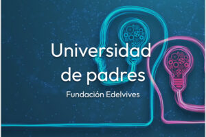 Universidad de padres - Fundación edelvives